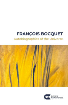 Autobiographies of the Universe - François Bocquet