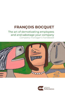 The art of demotivating employees - François Bocquet